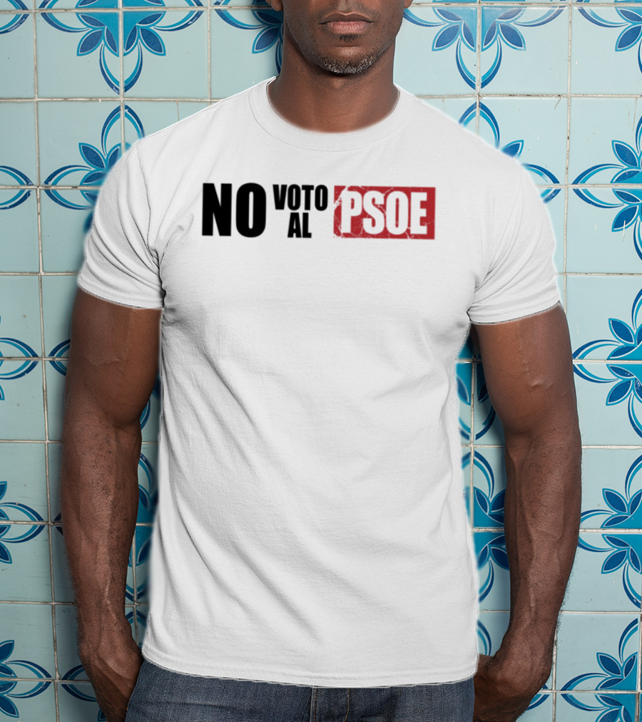 No Voto Al PSOE Political Statement T-Shirt