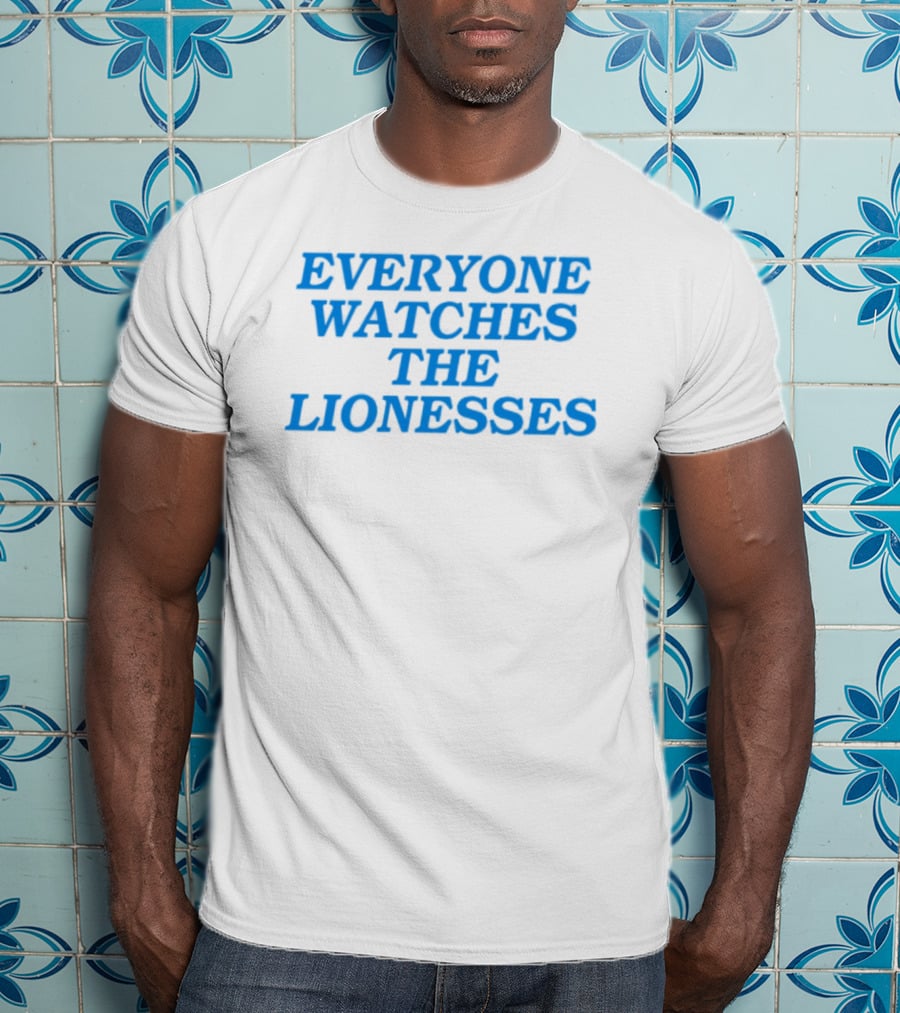 Everyone Es The Lionesses Football Team Supporters Trend T-Shirt