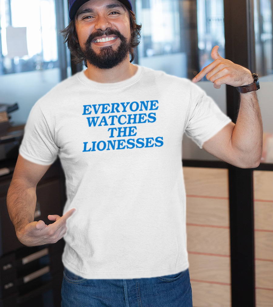 Everyone Es The Lionesses Football Team Supporters Trend T-Shirt