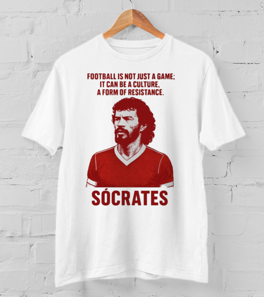 Football Is Not Just A Game It Can Be A Culture A Form Of Resistance Sócrates T-Shirt