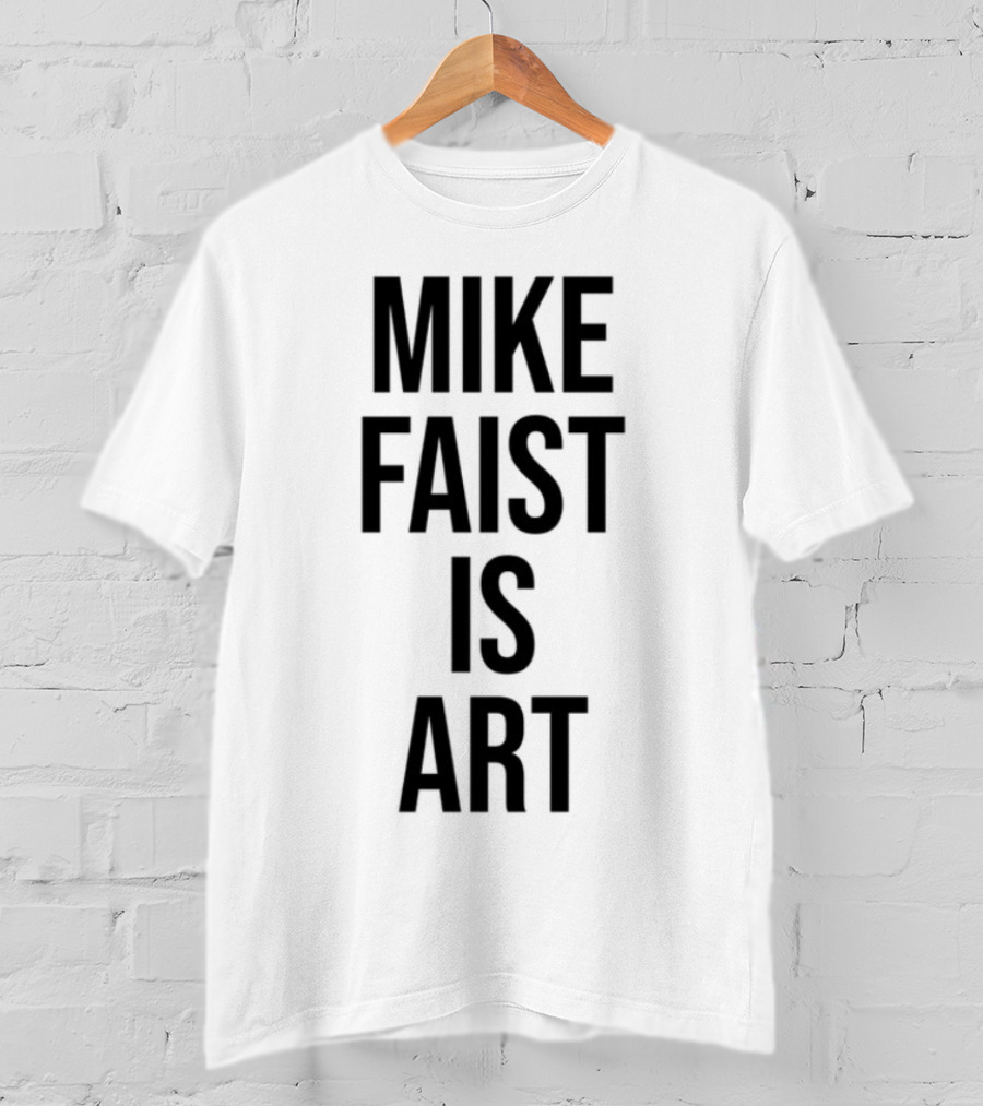 Mike Faist Is Art T-Shirt