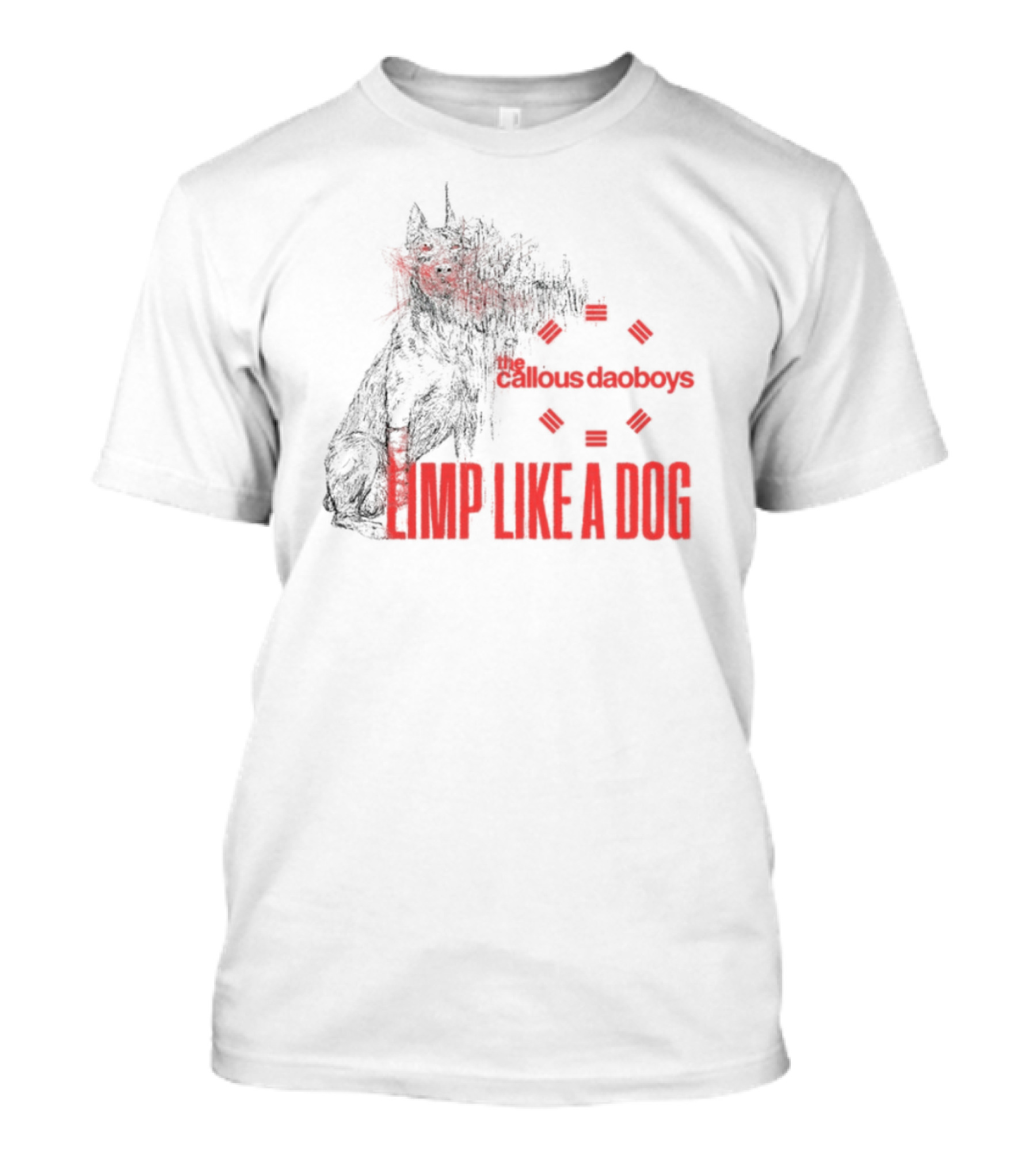 The Callous Daoboys Limp Like A Dog Demon Unreal T-Shirt