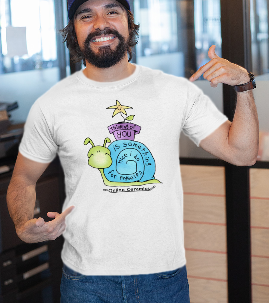 Thinking Of You Is Something Nice I Do For Myself Snail And Star T-Shirt
