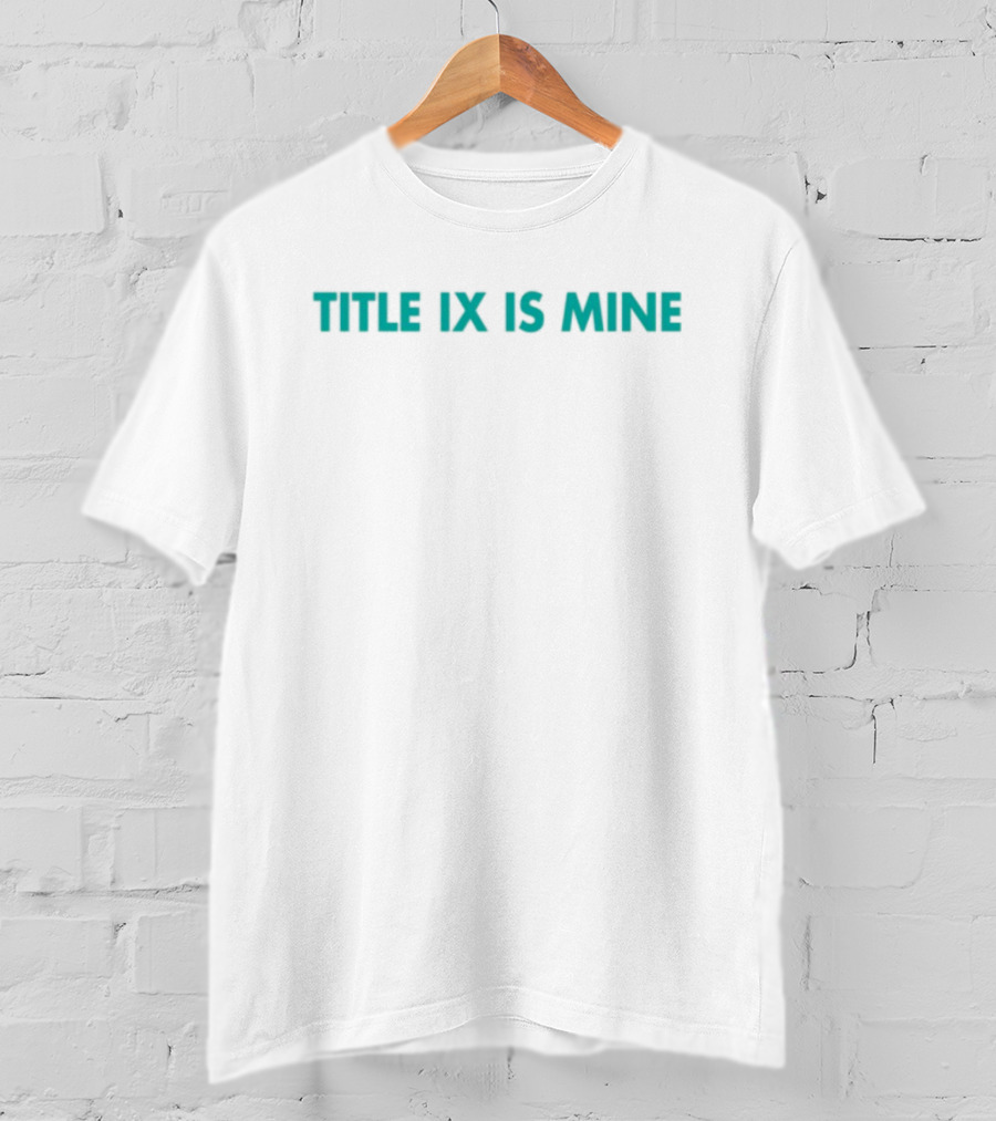 Title IX Is Mine Xx-Xy Athletics T-Shirt