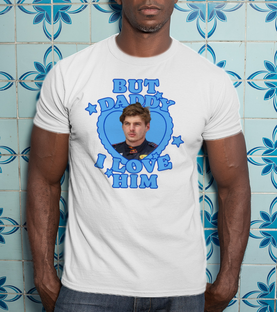 But Daddy I Love Him Max Verstappen Blue Heart Stars T-Shirt