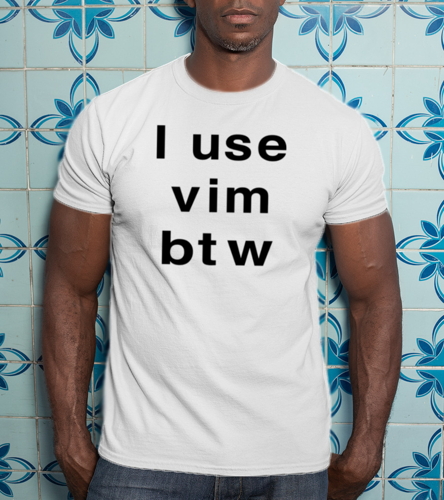 I Use Vim Btw Minimalist Text Design T-Shirt