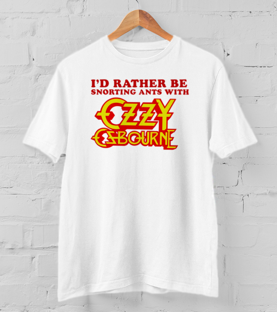 I'd Rather Be Snorting Ants With Ozzy Osbourne Retro Style T-Shirt