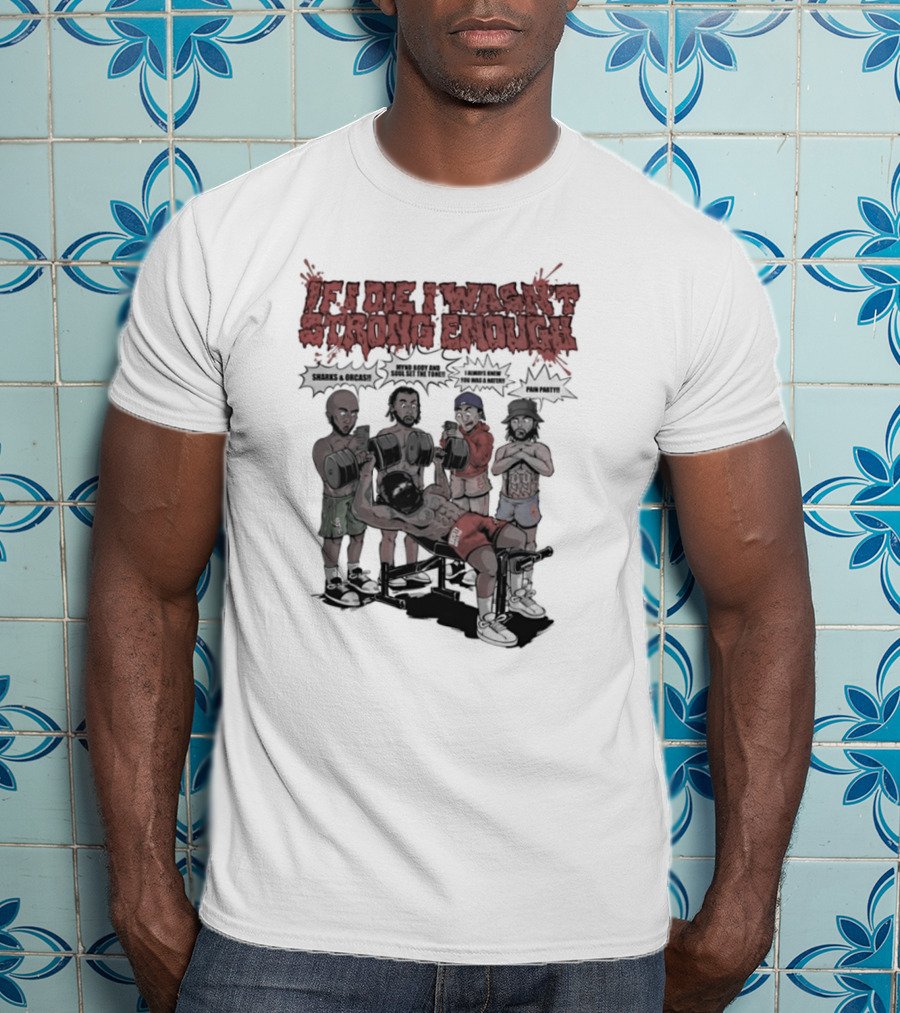 If I Die I Wasn't Strong Enough Sharks Orcas Mynd Body And Soul Set The Tone Pain Party T-Shirt