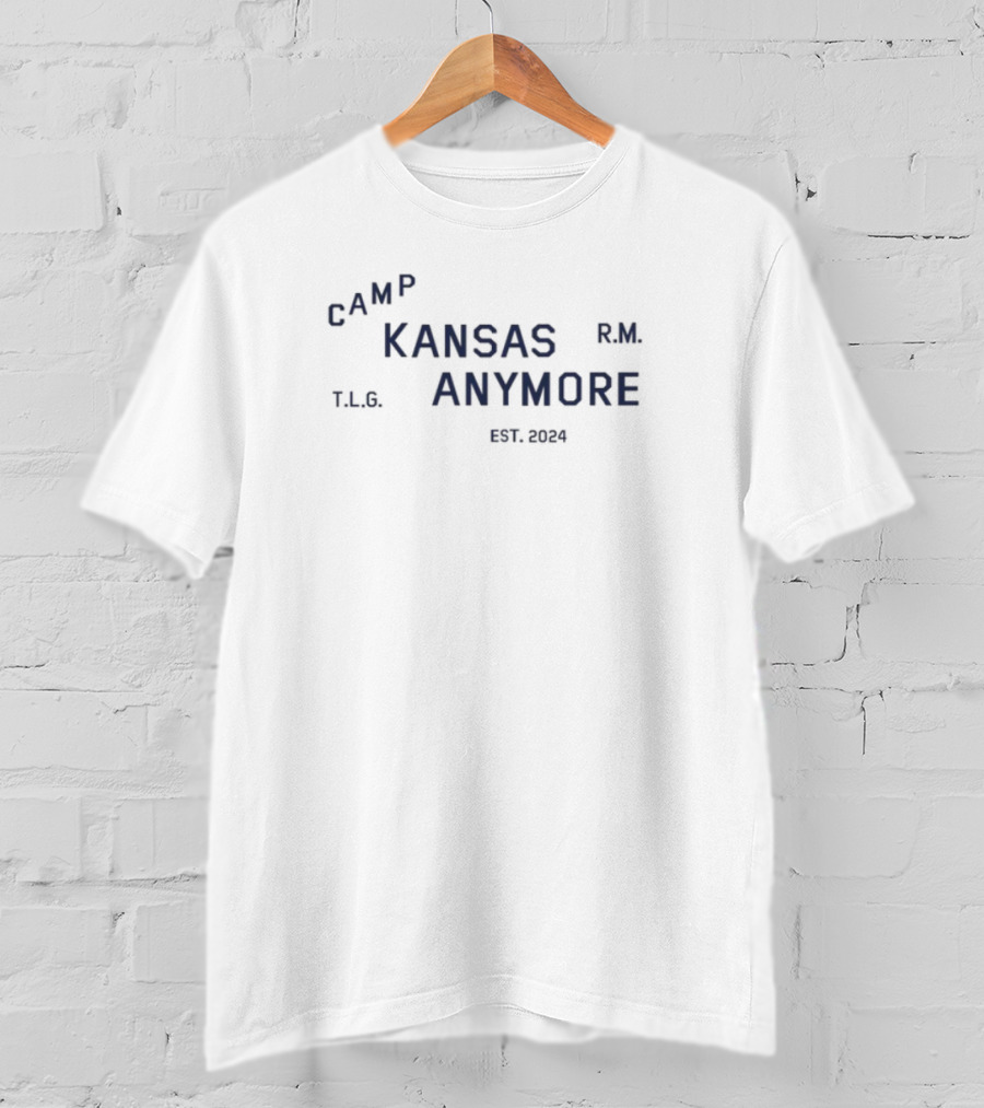 Camp Kansas Anymore TLR RM Est 2003 T-Shirt