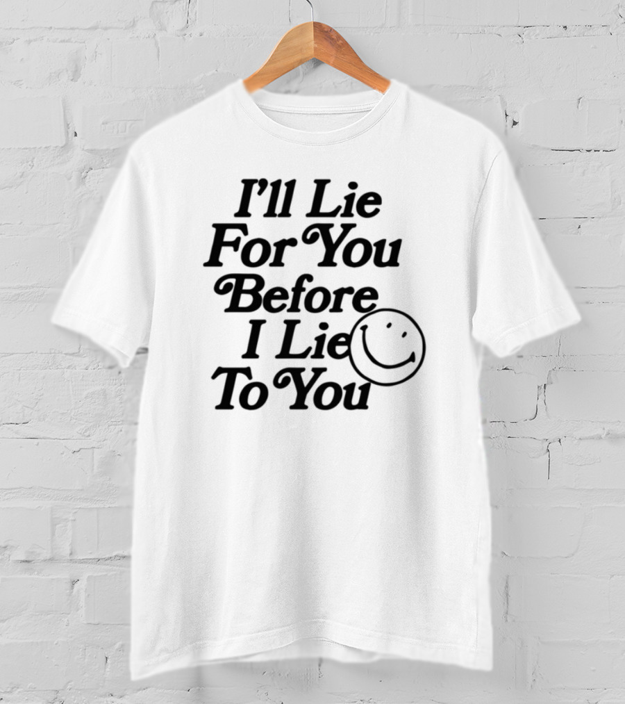 Chad Johnson I'll Lie For You Before I Lie To You Smiley Face T-Shirt