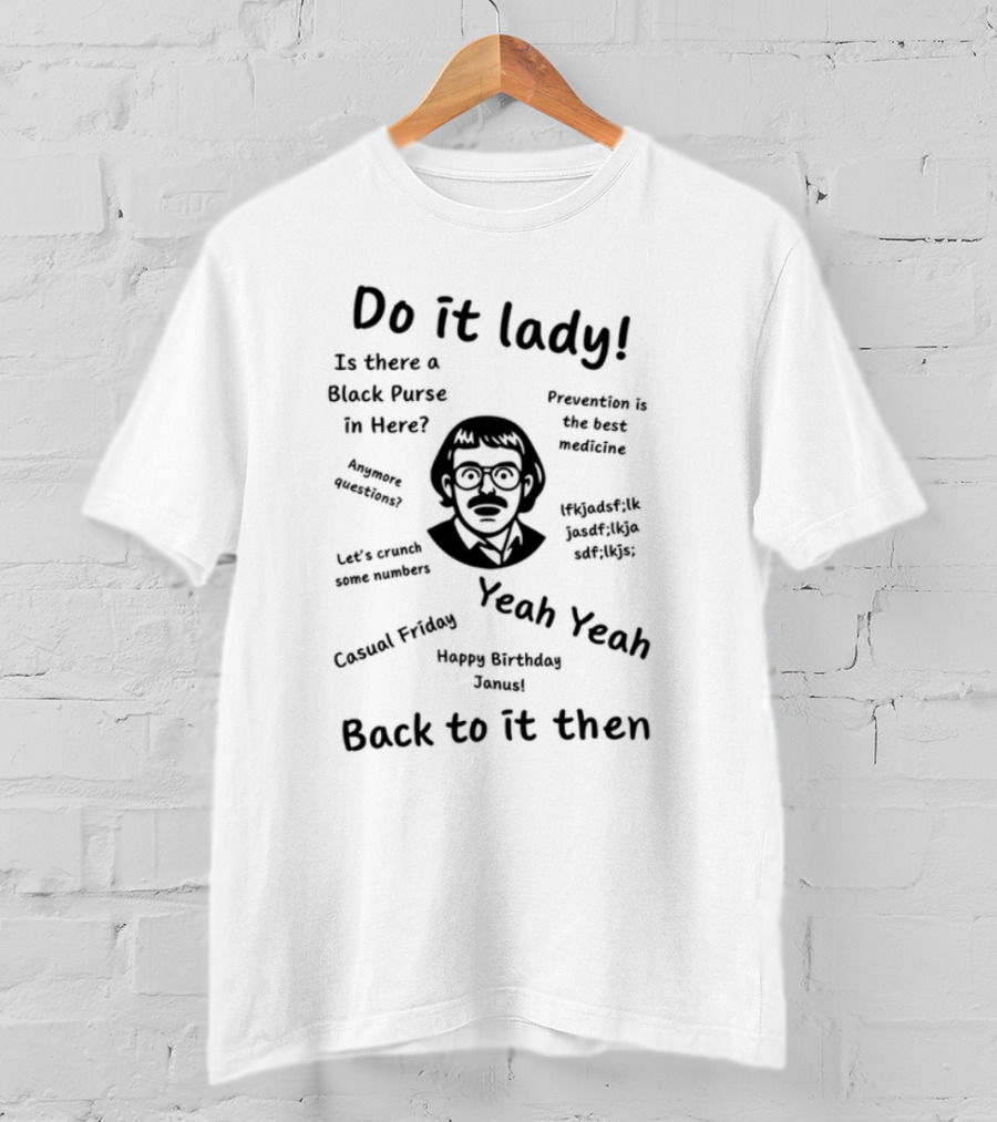 Cineteex Adriangrosss Don't Be A Lady Be A Legend Quotes T-Shirt