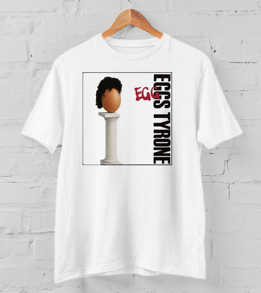 Egg Tyrone Iconic Egg With Wig On Pillar T-Shirt
