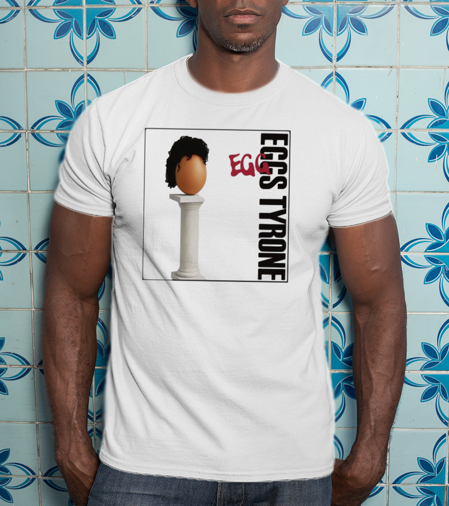 Egg Tyrone Iconic Egg With Wig On Pillar T-Shirt