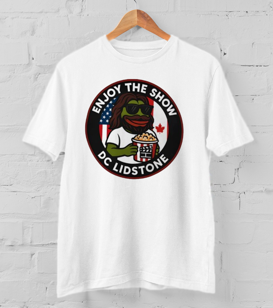 Enjoy The Show DC Lidstone USA Canada Popcorn PePe Meme T-Shirt
