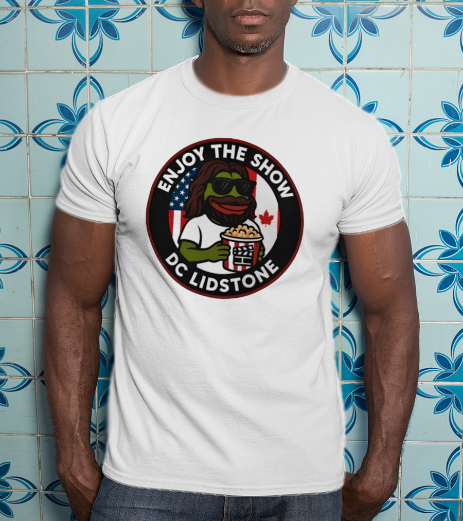 Enjoy The Show DC Lidstone USA Canada Popcorn PePe Meme T-Shirt