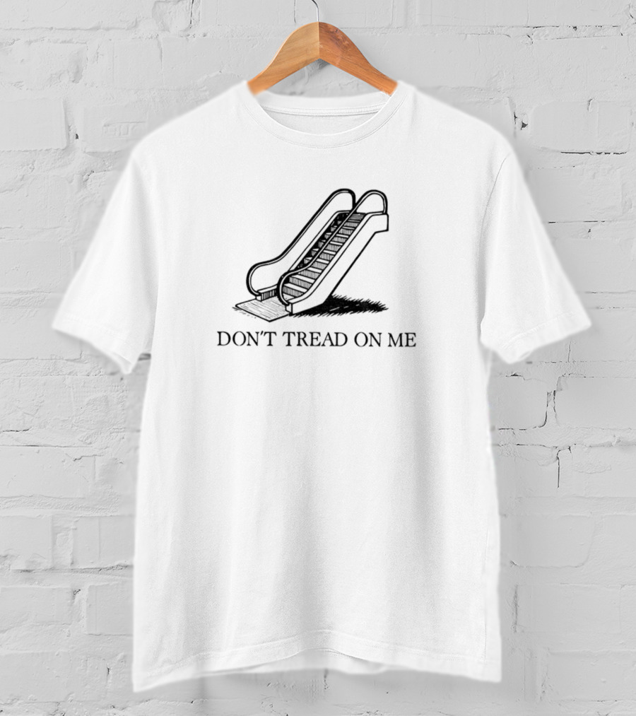 Don't Tread On Me Escalator Gadsden Political Humor T-Shirt