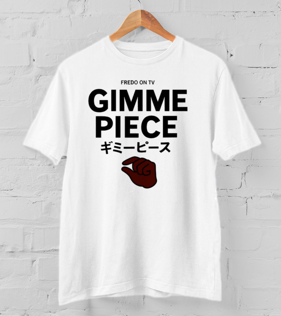 Fredo On Tv Gimme Piece Hand Gesture Iconic Reference T-Shirt