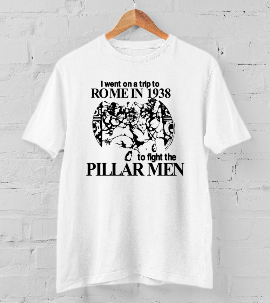 Hoshis I Went On A Trip To Rome In 1938 To Fight The Pillar Men Adventure T-Shirt