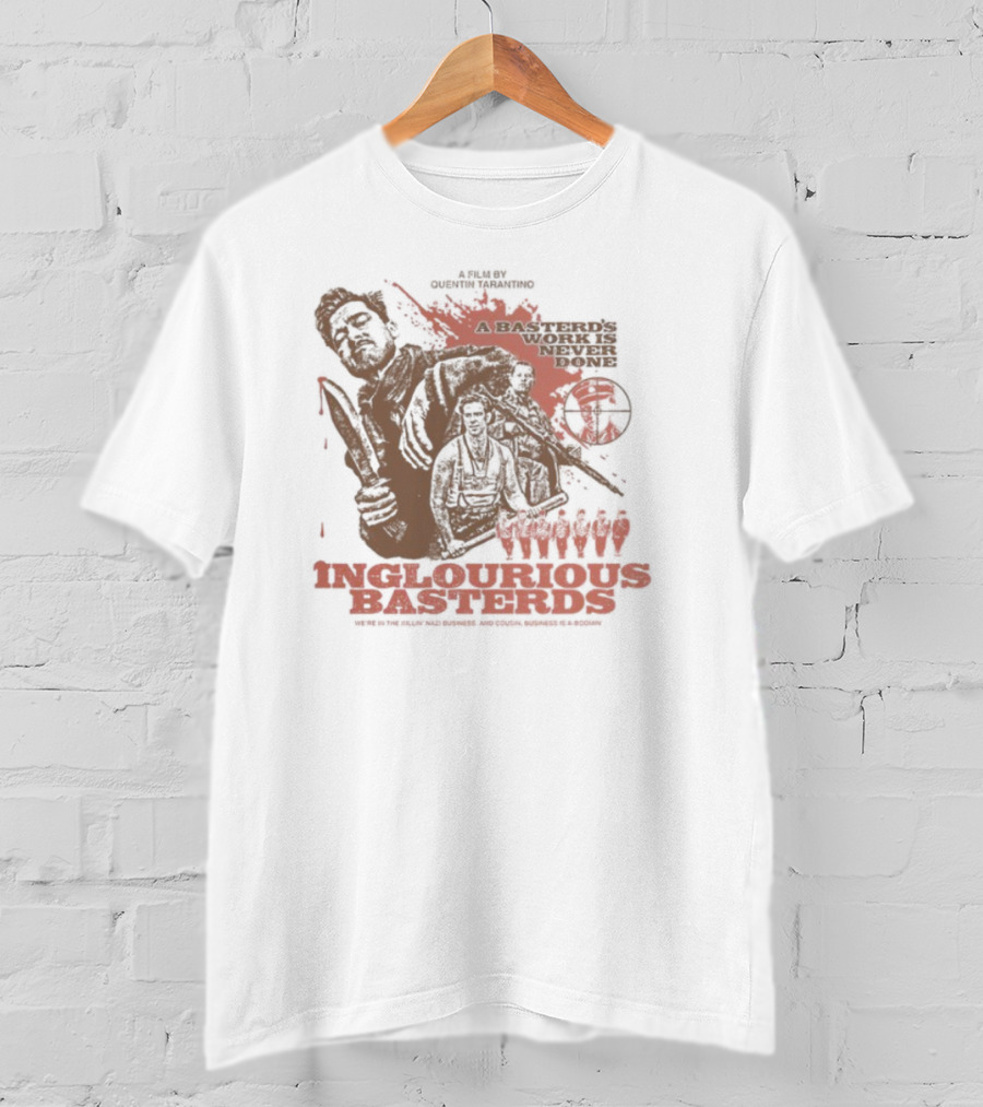 Inglourious Basterds A Basterds Work Is Never Done Tarantino Cult Movie Tribute T-Shirt
