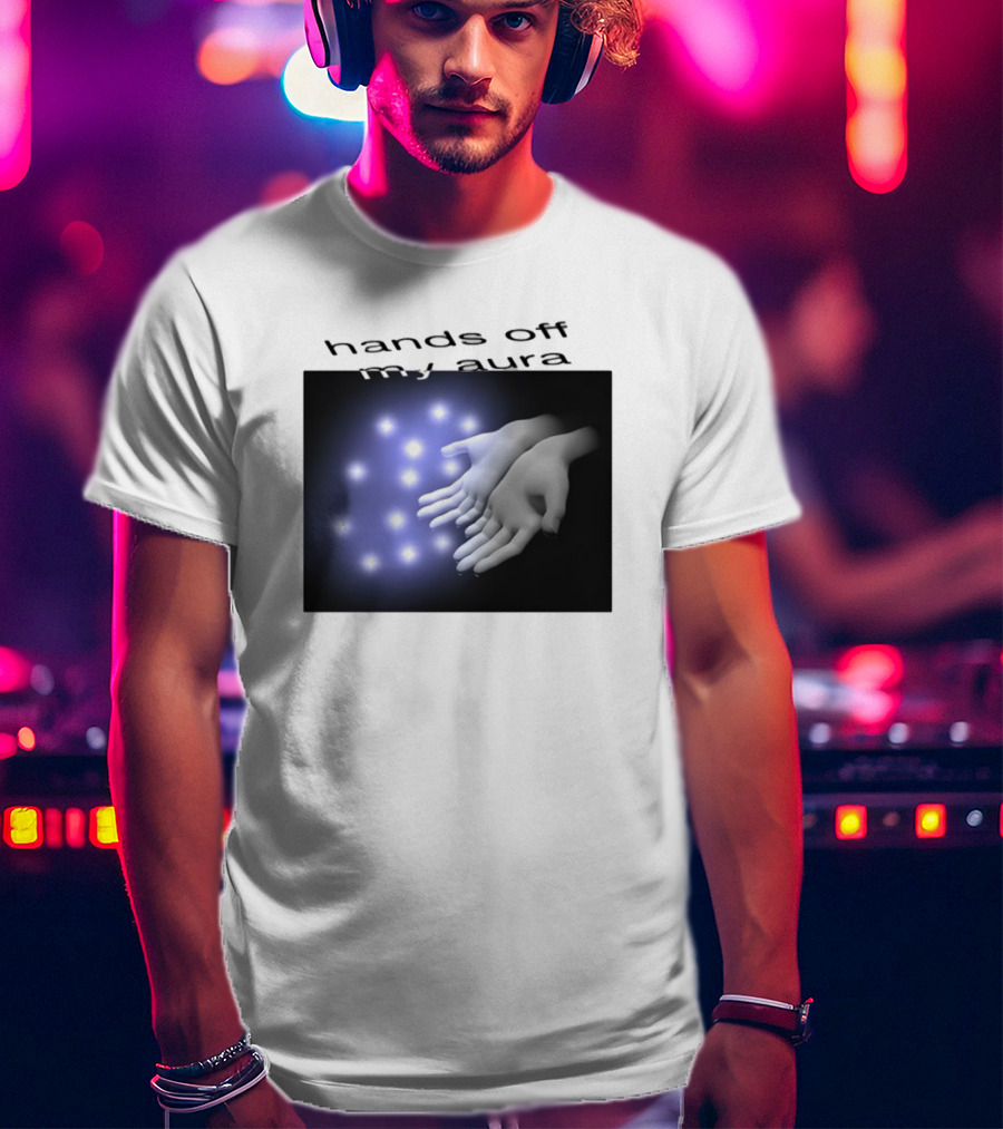 Kikillopieces Hands Off My Aura Glowing Hands And Lights T-Shirt