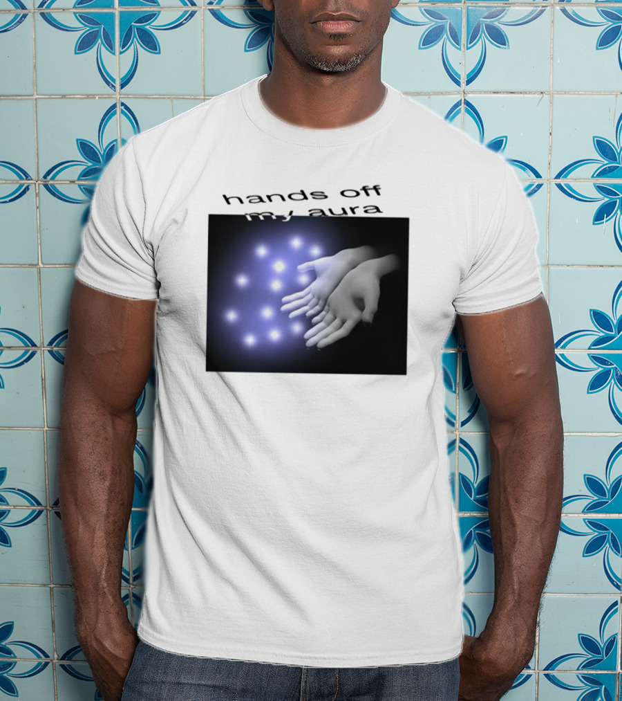 Kikillopieces Hands Off My Aura Glowing Hands And Lights T-Shirt