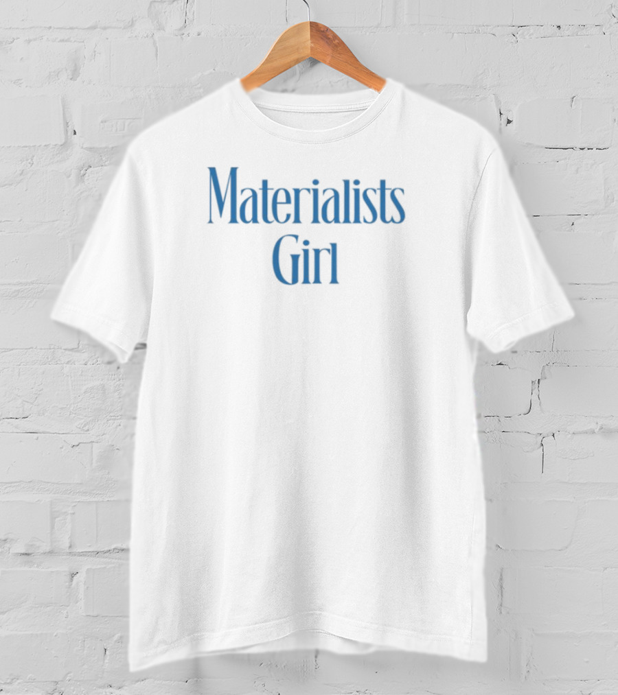Materialists Girl Blue Text Fashion Aesthetic T-Shirt