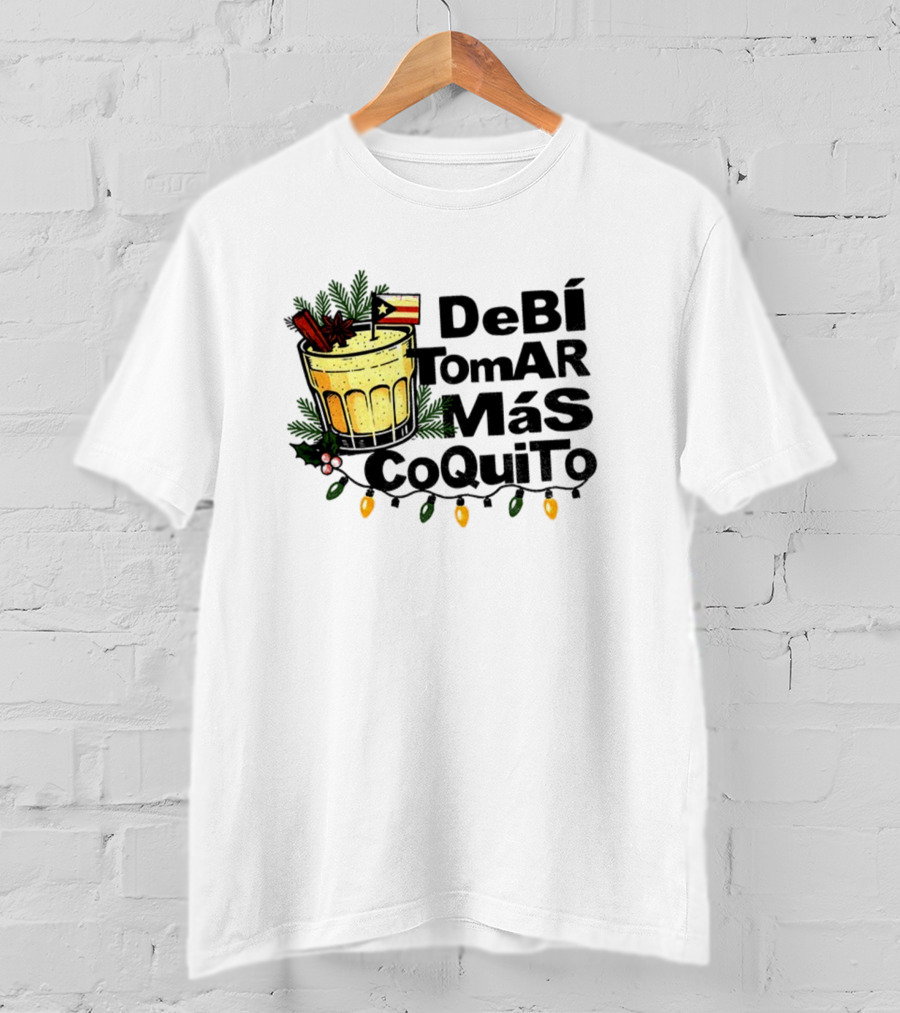 Bad Bunny Puerto Rican Flag Super Bowl 2025 Debi Tomar Mas Coquito T-Shirt