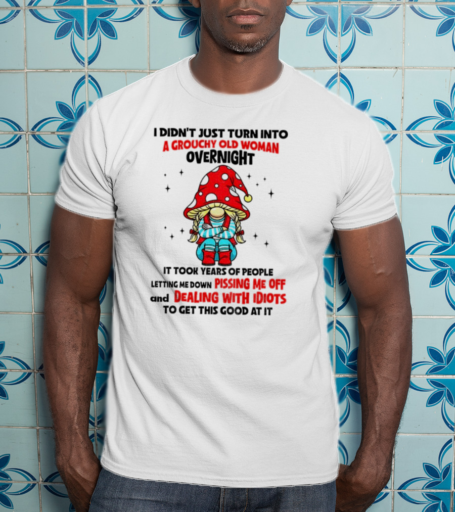 Grouchy Old Woman Funny Gnome Dealing With Idiots T-Shirt