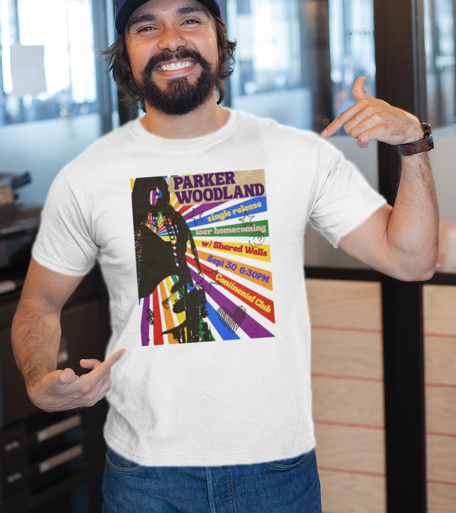 Parker Woodland Single Release Tour Homecoming W/Shared Walls Sept 30 6:30PM Continental Club T-Shirt
