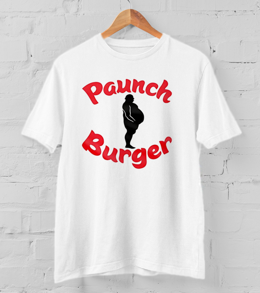 Paunch Burger Dollar Symbol Text Design T-Shirt