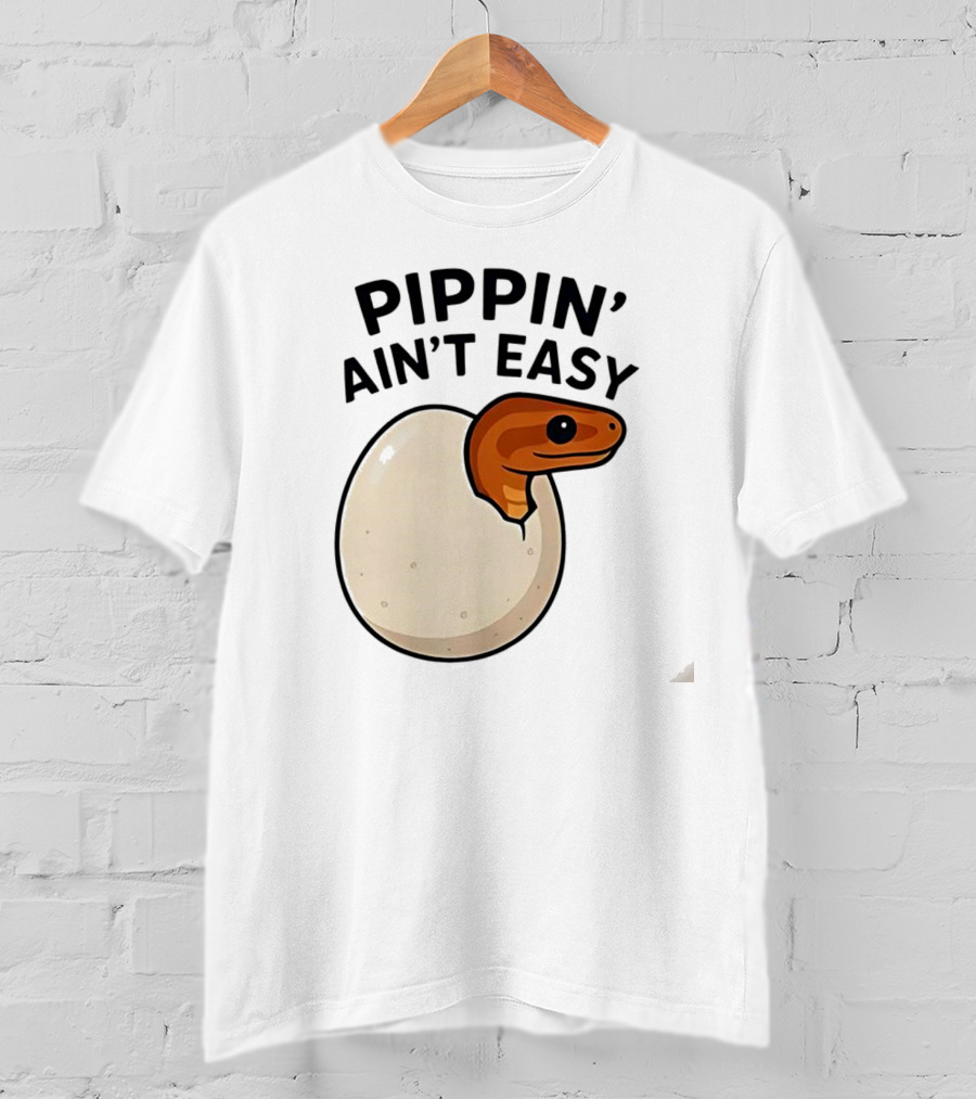 Pippin Ain't Easy Hatching Snake Artic Python Egg Baby Snake T-Shirt