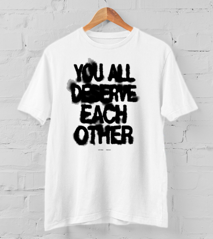 Spritbox You All Deserve Each Other Soft Spine Lyric T-Shirt