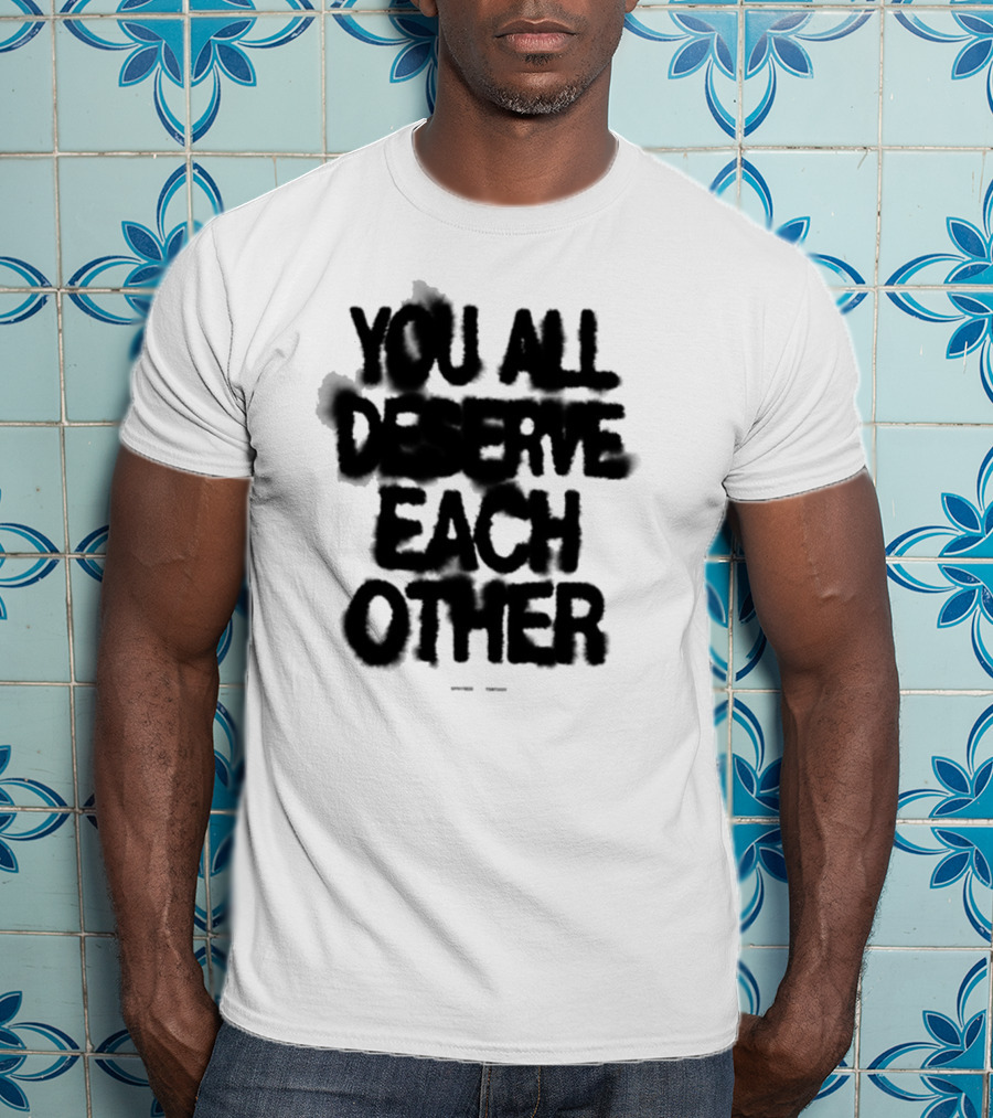 Spritbox You All Deserve Each Other Soft Spine Lyric T-Shirt