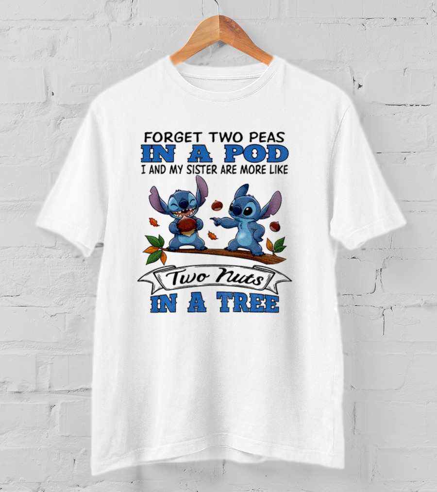 Stitch Two Nuts In A Tree With My Sister In A Pod T-Shirt