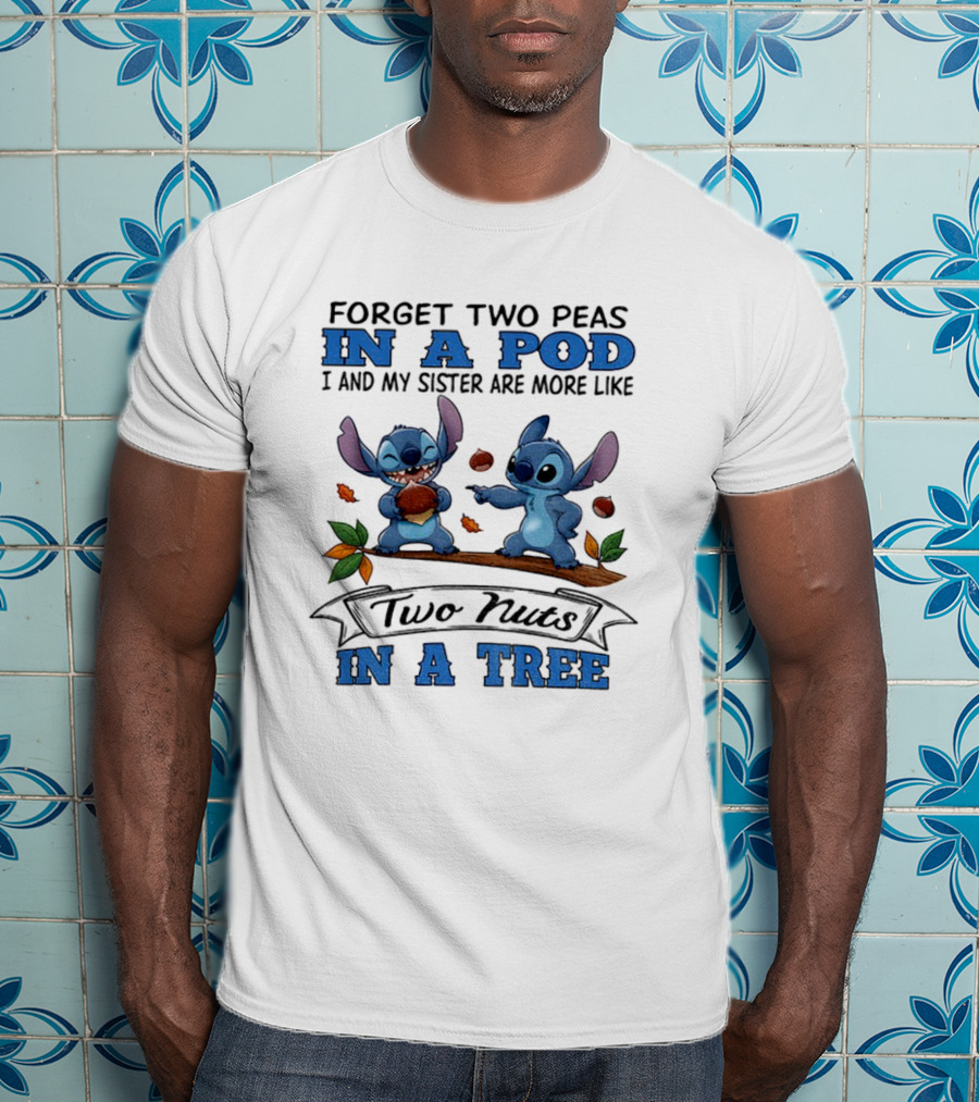 Stitch Two Nuts In A Tree With My Sister In A Pod T-Shirt