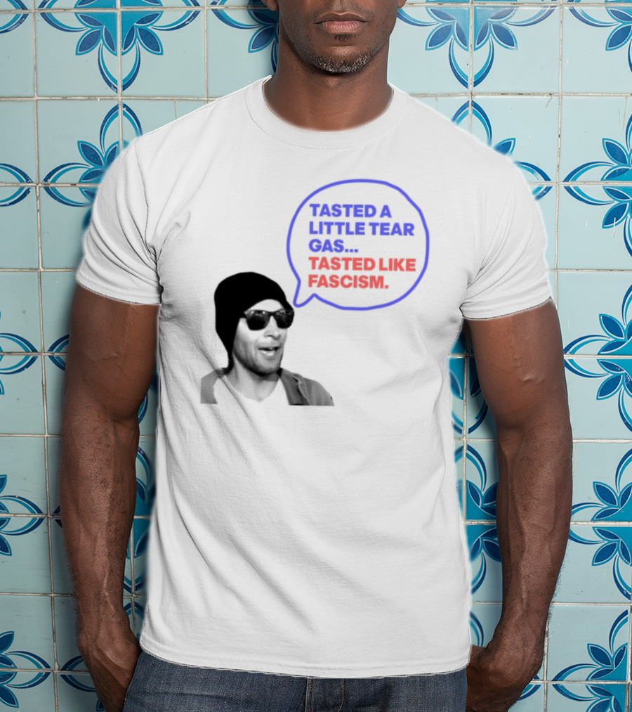 Tasted A Little Tear Gas Tasted Like Fascism Speech Bubble Design T-Shirt