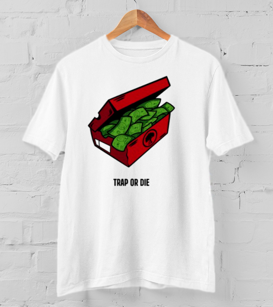 Trap Or Die Shoe Box Money Cash Stack T-Shirt