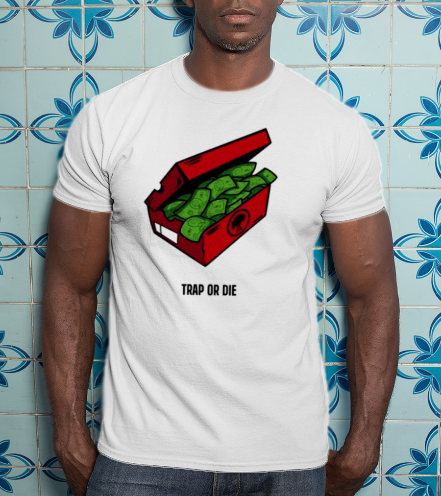 Trap Or Die Shoe Box Money Cash Stack T-Shirt