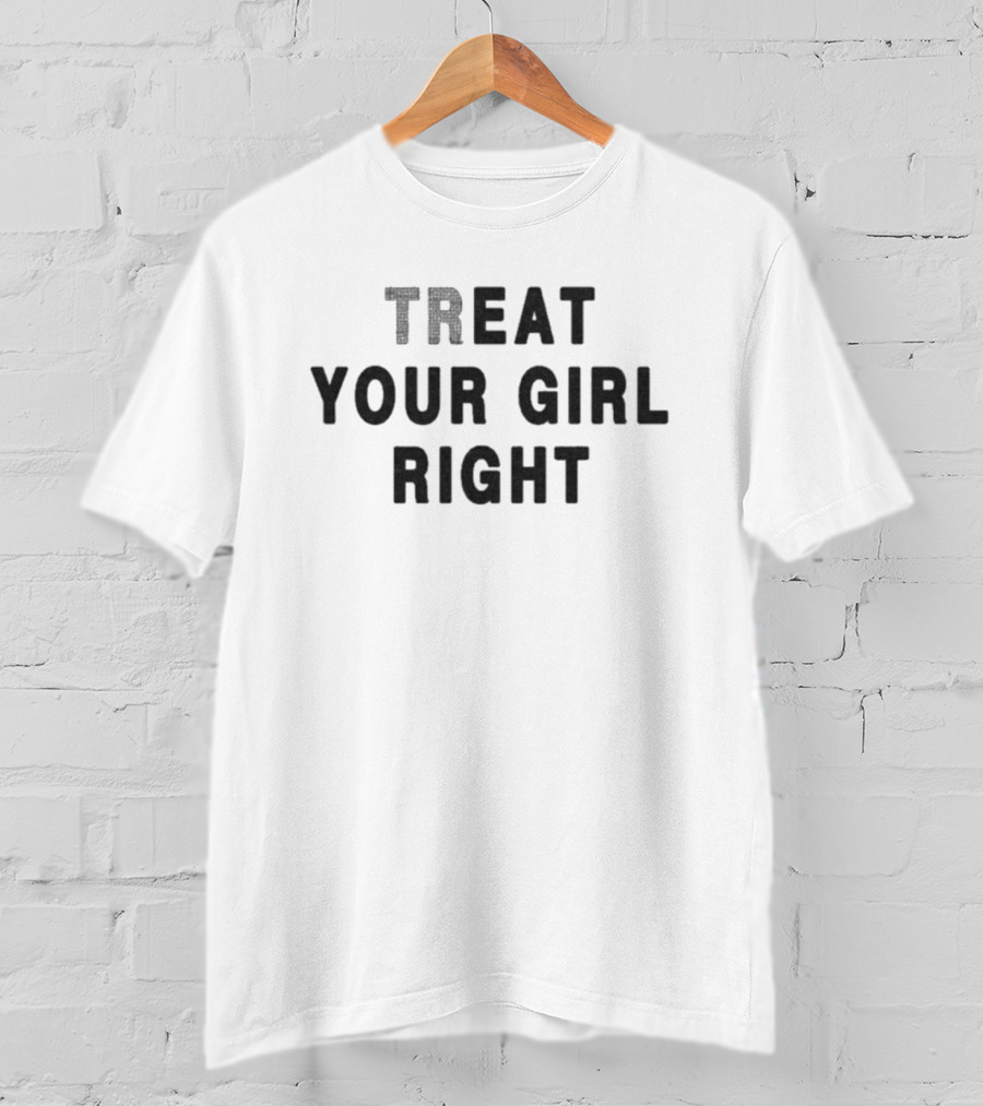 Maison Rapito Tr-Eat Your Girl Right T-Shirt