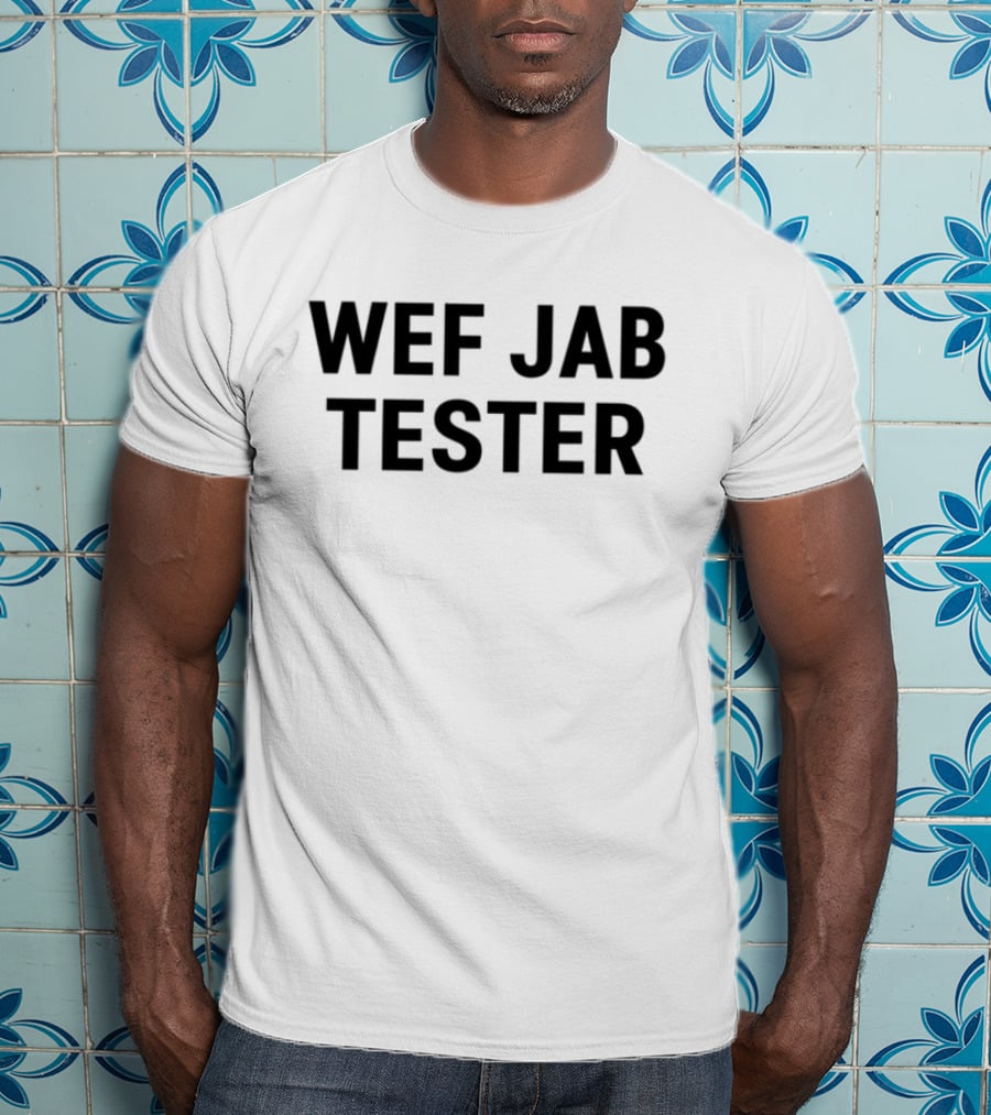 Werecookednews WEF Jab Tester T-Shirt
