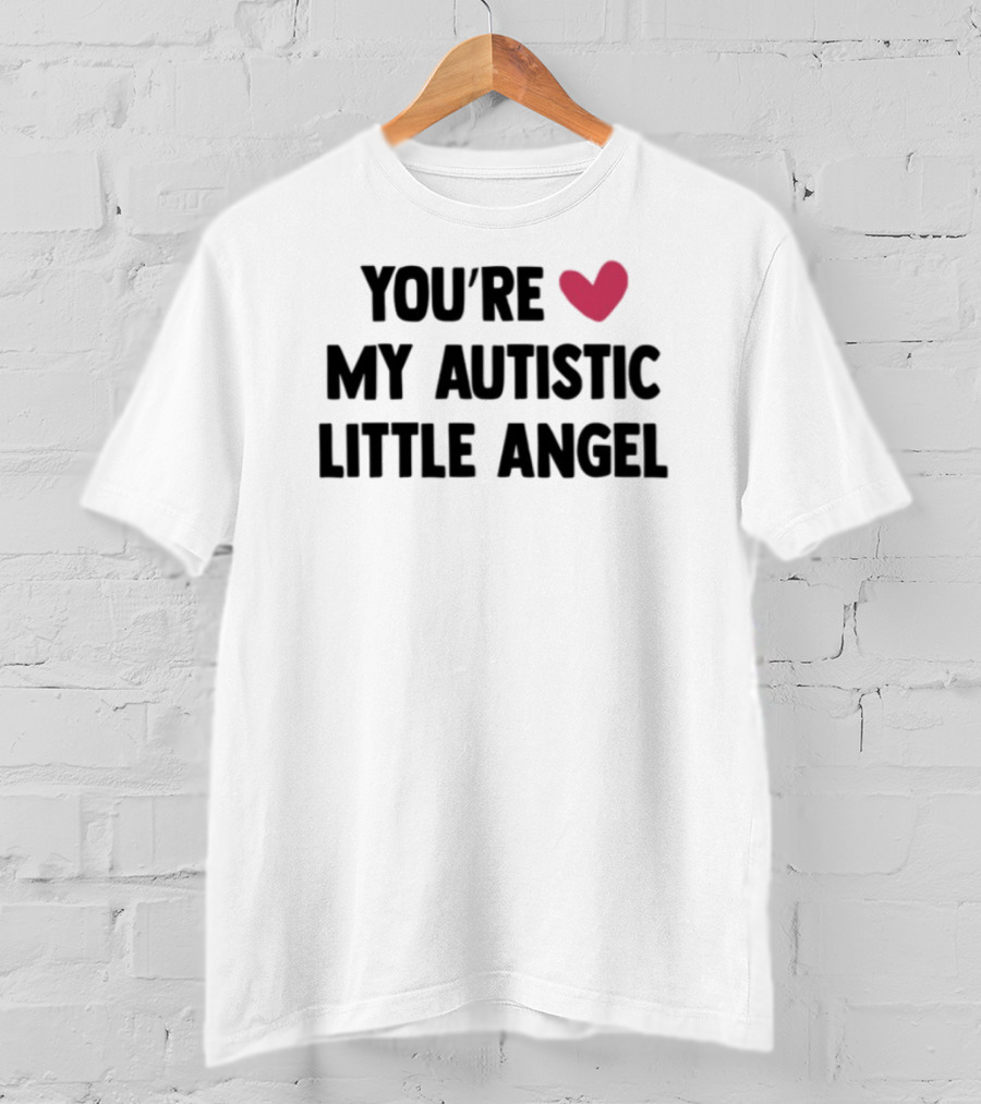 You're My Autistic Little Angel Heart T-Shirt