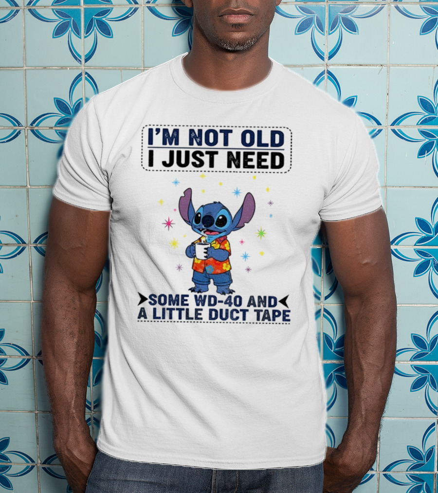 I'm Not Old Stitch WD-40 And Duct Tape Coffee Humor T-Shirt