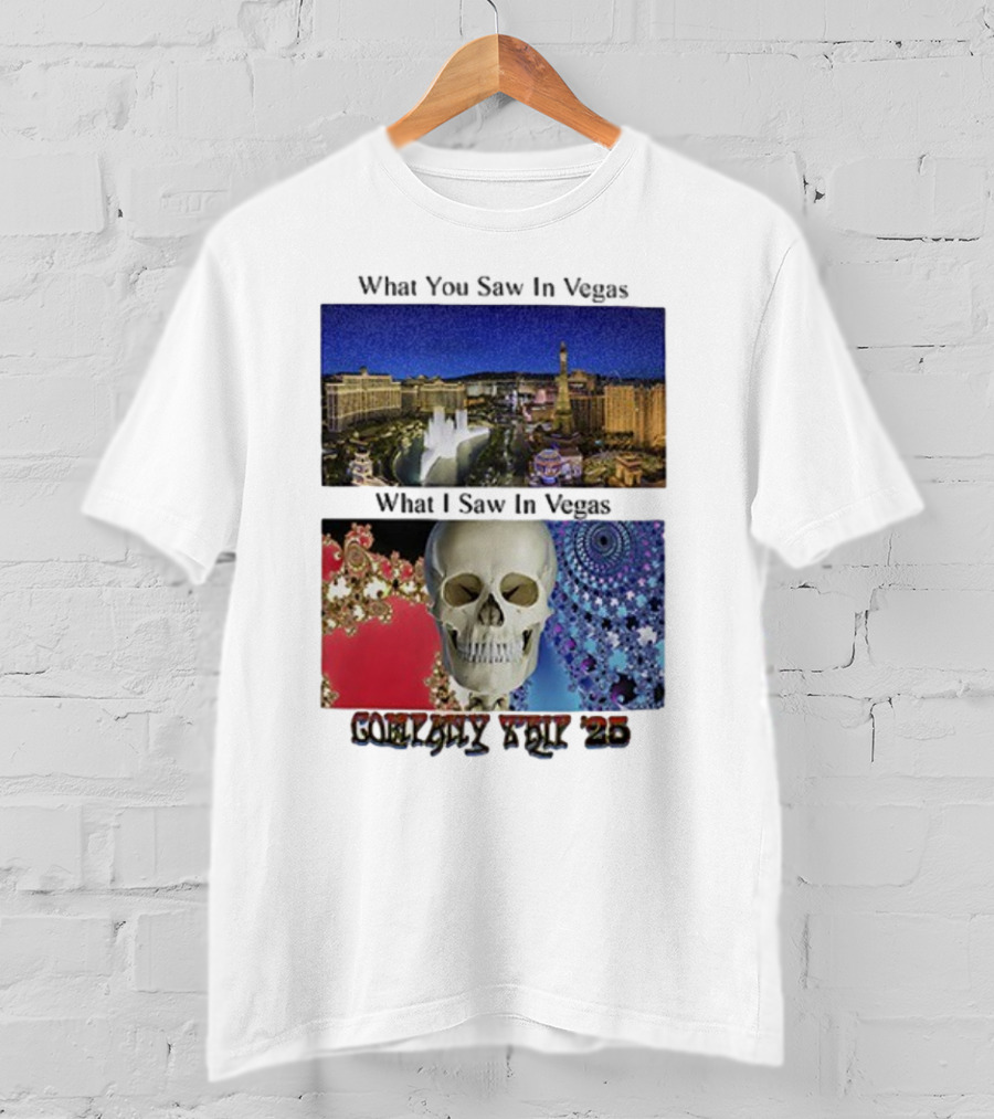 What You Saw In Vegas What I Saw In Vegas Company Trip 25 T-Shirt