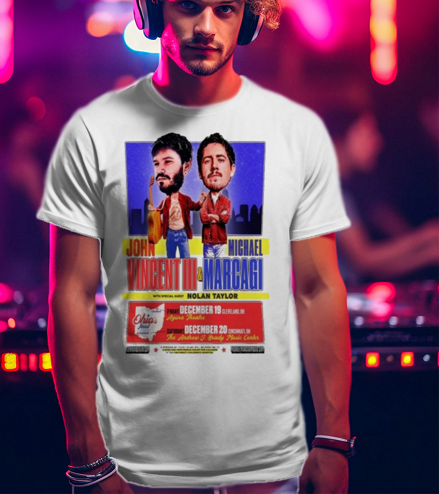 John Vincent III And Michael Marcagi Ohio Tour December 19-20 2025 Agora Theatre Cleveland Cincinnati Andrew J Brady Music Center With Nolan Taylor T-Shirt