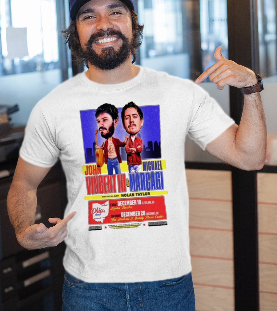 John Vincent III And Michael Marcagi Ohio Tour December 19-20 2025 Agora Theatre Cleveland Cincinnati Andrew J Brady Music Center With Nolan Taylor T-Shirt