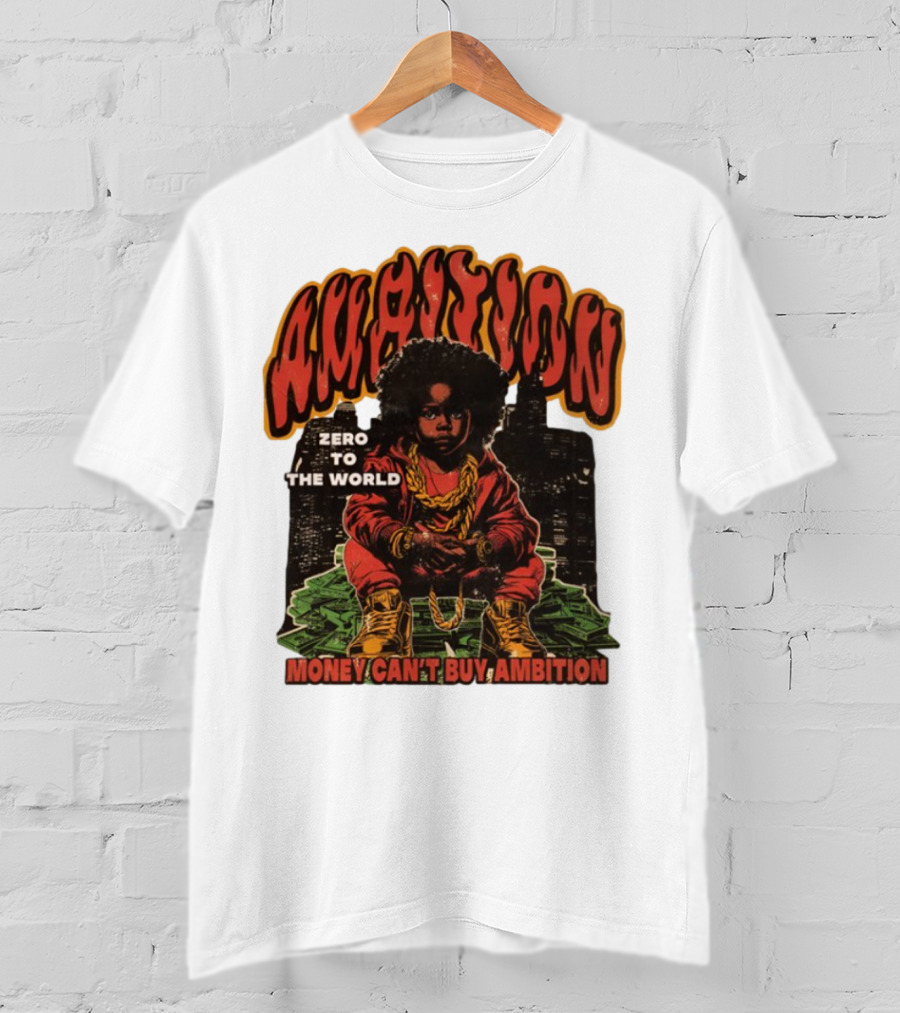 Ambition Zero To The World Money Can't Buy Ambition Golden Chains And City Skyline T-Shirt