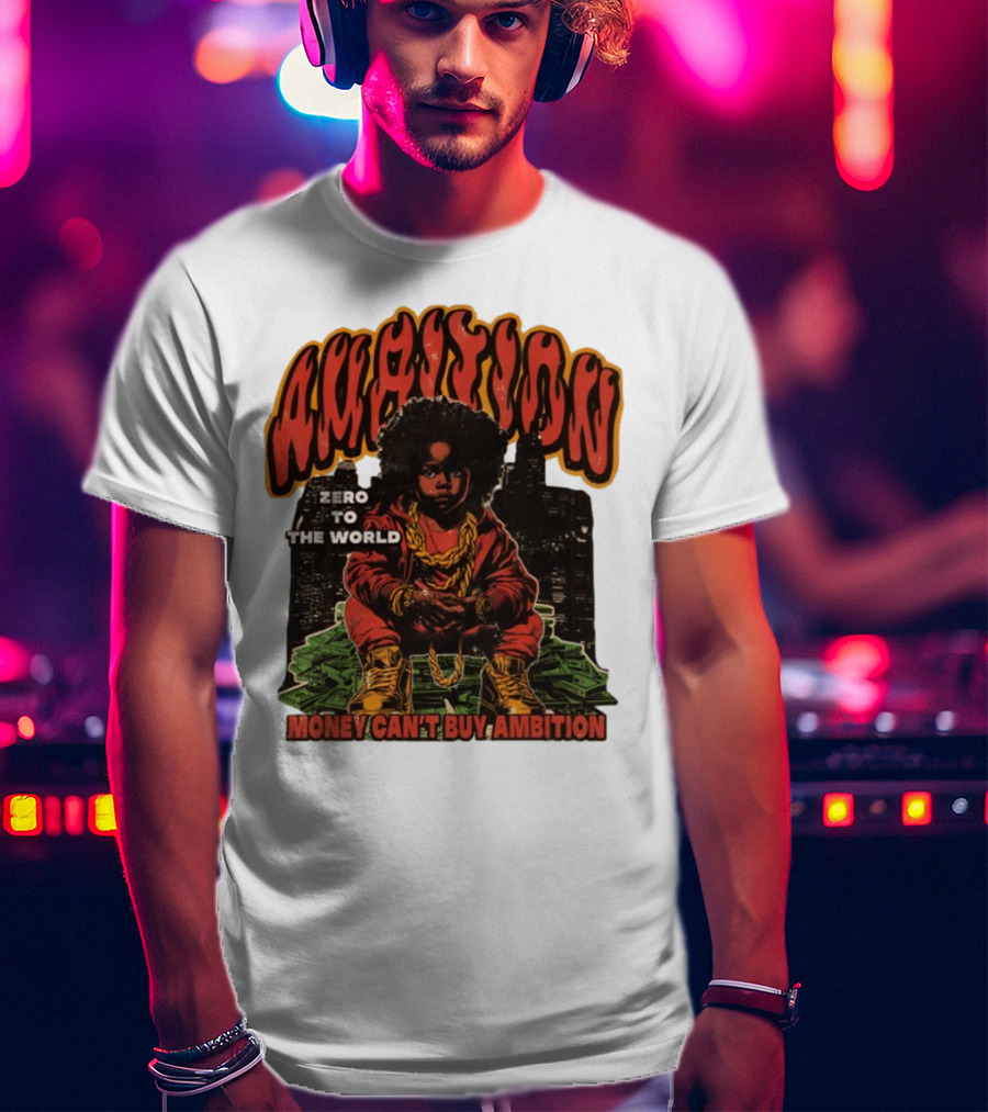 Ambition Zero To The World Money Can't Buy Ambition Golden Chains And City Skyline T-Shirt