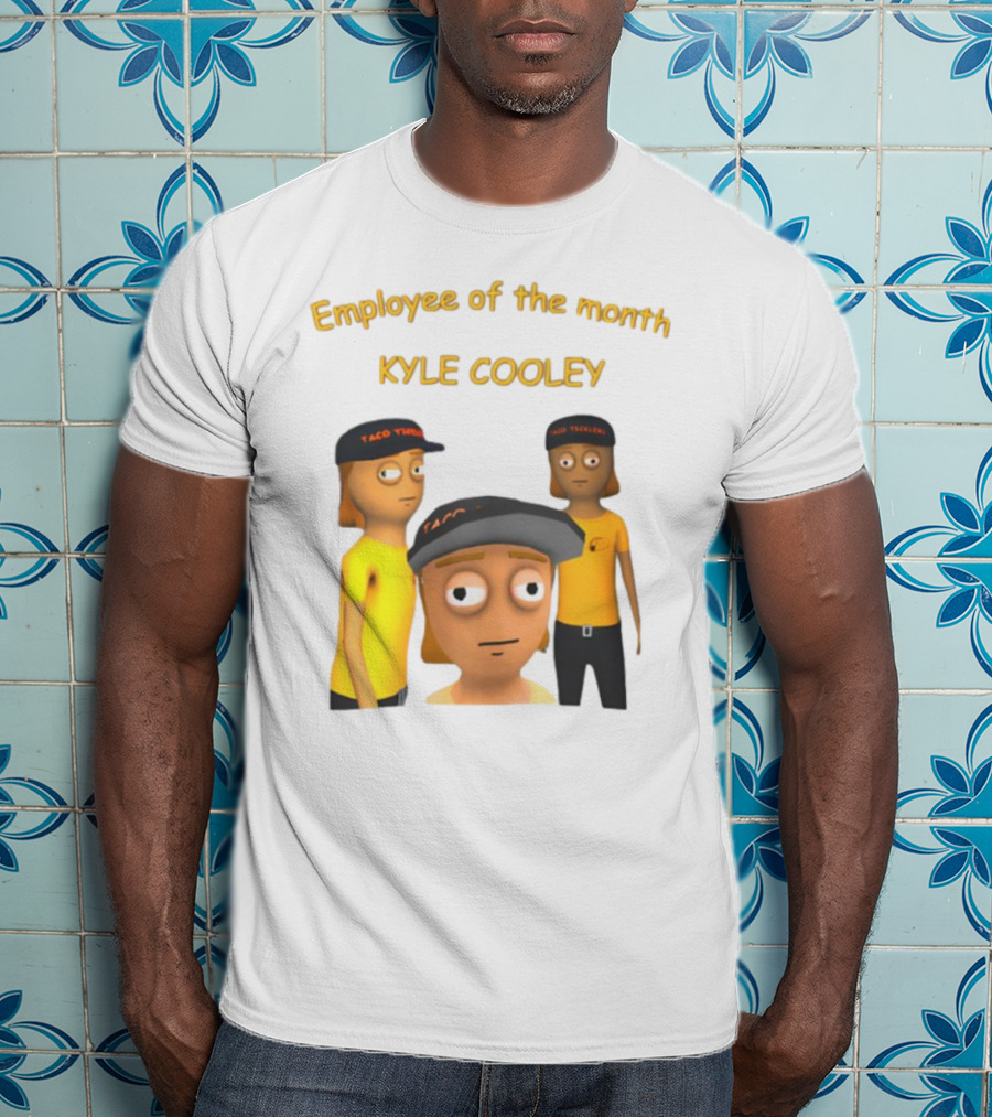 Employee Of The Month Taco Tickles Kyle Cooley T-Shirt