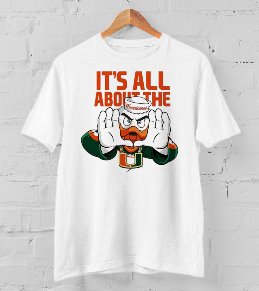 Miami Hurricanes It's All About The U Sports Team Enthusiast Apparel T-Shirt