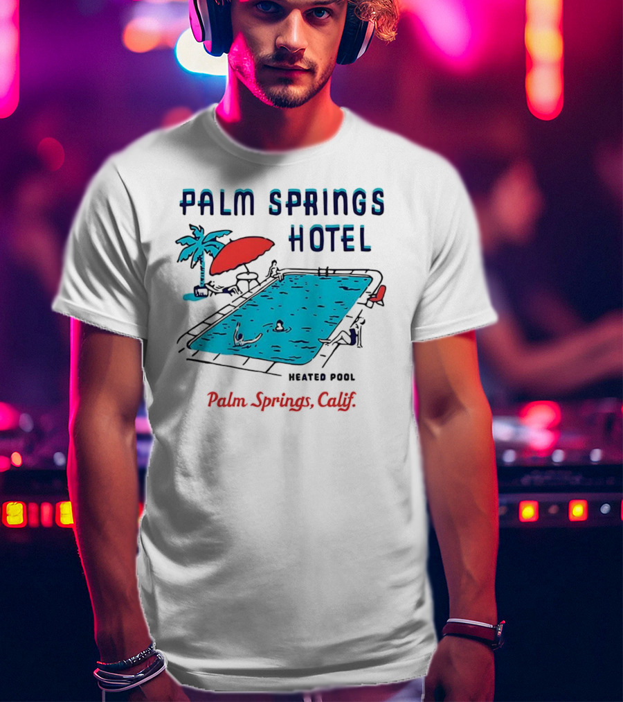 Palm Springs Hotel Heated Pool Palm Springs Calif Vintage T-Shirt